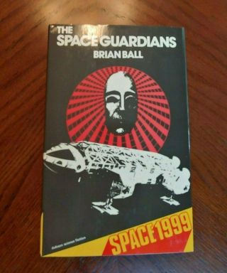 Space: 1999 3 - The Space Guardians Hardcover By Brian Ball