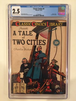 Classic Comics - A Tale Of Two Cities 6 Graded Cgc 2.  5 First Edition