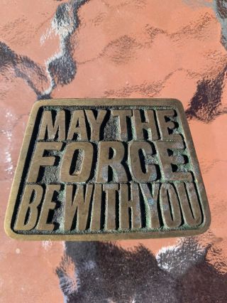 Star Wars Bts Solid Brass Belt Buckle May The Force Be With You Vintage