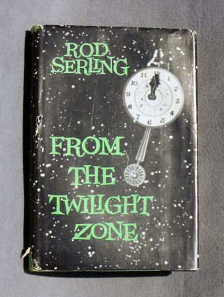 Rod Serling " From The Twilight Zone " 1962 Vintage Hard Cover Book Club Photo Dj