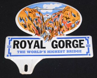 Vintage Souvenir License Plate Topper Of Royal Gorge The World 