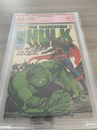 The Incredible Hulk 112 Signed By Stan Lee And Lou Ferrigno 5.  5 Cbcs