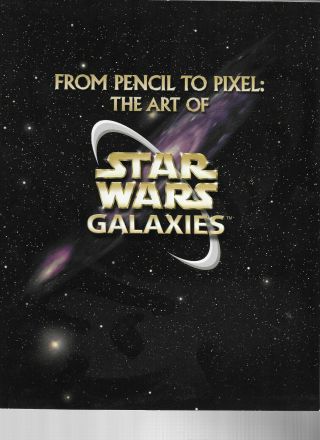 From Pencil To Pixel: The Art Of Star Wars Galaxies