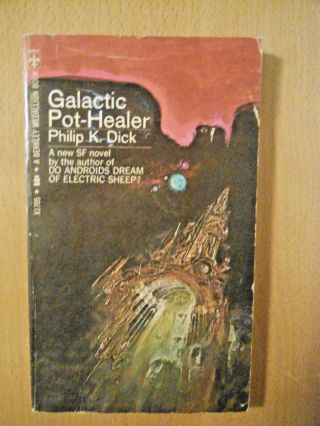 Galactic Pot - Healer By Philip K.  Dick,  Berkley Medallion Paperback,  1969
