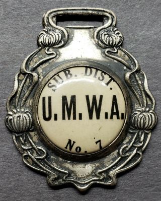 Early U.  M.  W.  A.  Union Sub.  Dist.  No.  7 Miners U.  M.  W.  Of A.  1898 Watch Fob Ribbon