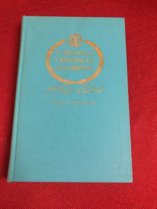 A Medical Chronicle Of The Bronx,  By Francis Loperfido,  Md 1964,  Hardcover