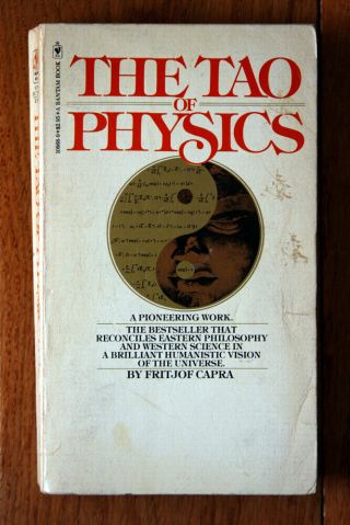 The Tao Of Physics By Fritjof Capra 1977 Hinduism Buddhism Taoism Zen Modern