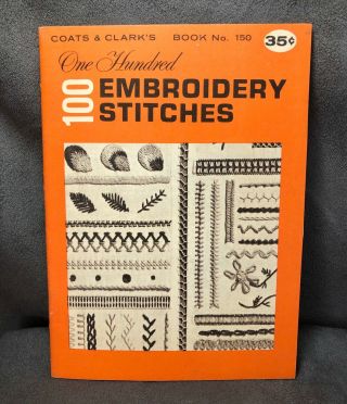 Vintage 1964 100 Embroidery Stitches By Coats & Clark 