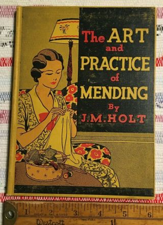 The Art And Practice Of Mending By J.  M.  Holt 1933 Great Britain Hard Cover
