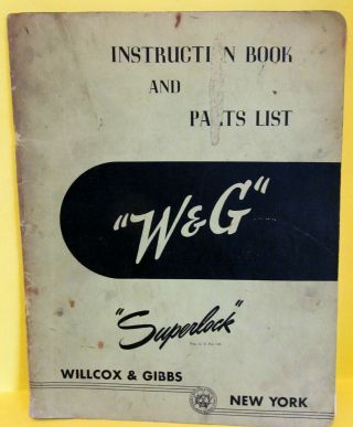 Vintage Directions For Using Willcox & Gibbs Superlock Sewing Machine