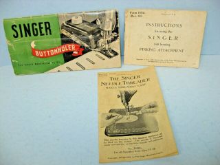 3 Vintage Singer Instruction Booklets - Buttonholer,  Needle Threader,  Pinker