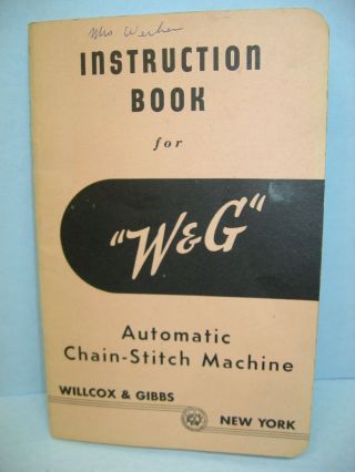 Vintage 1952 Willcox & Gibbs Automatic Chain - Stitch Machine Instruction Book