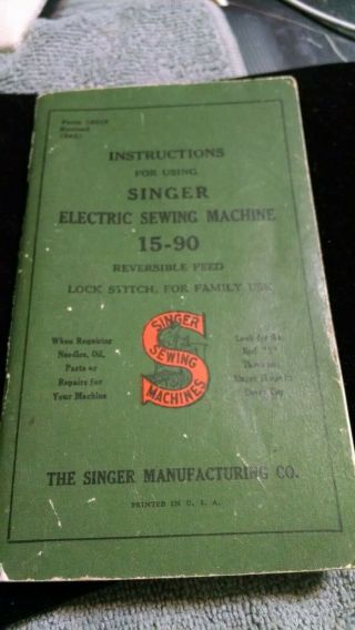 Instructions For Using Singer Electric Sewing Machine 15 - 90 Print 1945 Booklet