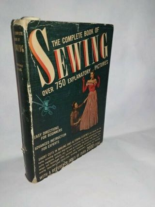 1943 The Complete Book Of Sewing By Constance Talbot Hardcover