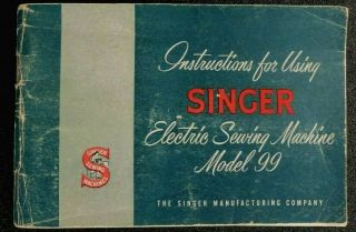 1953 Singer Instructions For Using Electric Sewing Machine Model 99