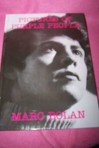 Marc Bolan (t.  Rex) Book - Pictures Of Purple People (versions 1 & 2) 1996 Rare