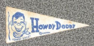 Vintage Rare Howdy Doody 4 " Felt Mini Pennant 1950 