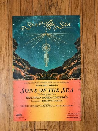 Sons Of The Sea Incubus Brandon Boyd 11 " X 17 " Promotional Poster
