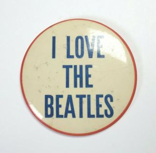 Vintage 1960s " I Love The Beatles " Button Pinback Red Border 3.  5in