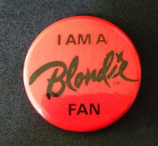 Blondie 1979 Eat To The Beat / I Am A Bondie Fan Vintage Button Pin