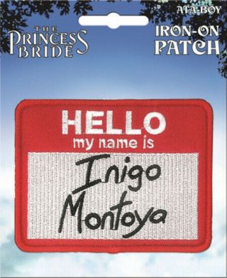 The Princess Bride Hello My Name Is Inigo Montoya Badge Embroidered Patch