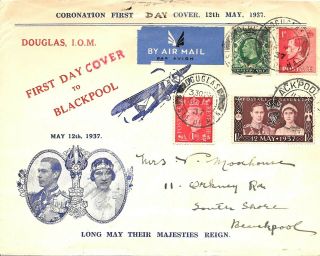 Gb Stamps Kgvi 1937 Coronation First Day Cover To Blackpool Air Mail From Iom