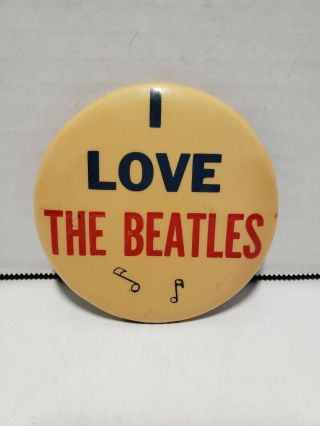 Vintage I Love The Beatles 3.  5 " Pin Back Button Badge 1960 