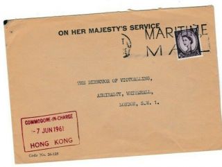 1961 Hong Kong Gb Royal Navy Cover With Commodore In Charge Hk Cachet To Uk 69