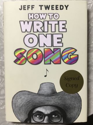 How To Write One Song (signed Book) Hc By Jeff Tweedy 2020