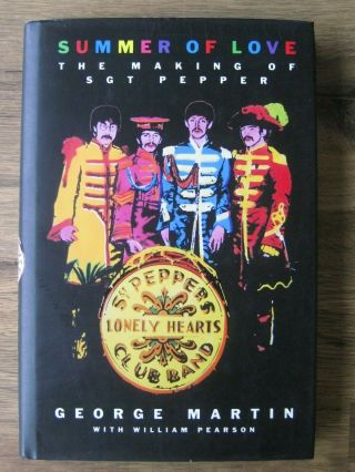 Summer Of Love: The Making Of Sgt.  Pepper George Martin 1994 Hardback The Beatles