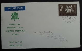 1963 Gibraltar Freedom From Hunger Fdc Ties 9c Stamp To Usa