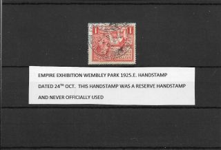 British Empire Exhibition Wembley 1925.  E Very Rare Use Of Reserve Handstamp