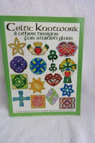 Celtic Knotwork And Other Designs For Stained Glass & Fast