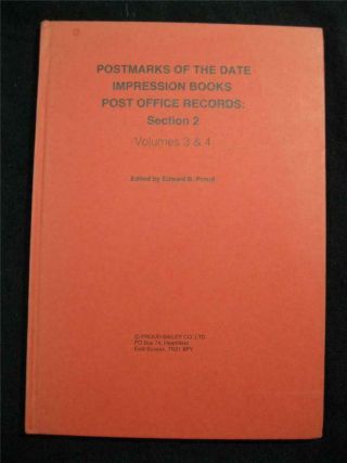 Postmarks Of The Date Impression Books Post Office Records Sec 2 Vol 3&4 - Proud