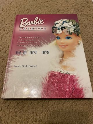Barbie Doll Fashion Book Vol 3 1975 - 1979 Wardrobe Collector Guide Sarah Eames