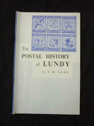 The Postal History Of Lundy By F W Gade,  Signed Letter By Author,  Supplement