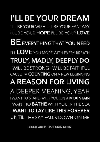 Savage Garden - Truly,  Madly,  Deeply - Black Song Lyric Art Poster - A4 Size