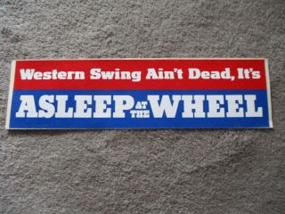 1980s Bumper Sticker Western Swing Asleep At The Wheel Country Music Band