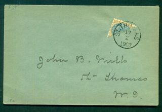 Danish West Indies 1903,  4¢ Bisect (sc.  18) Tied St.  Thomas On Local Cover