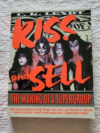 Kiss And Sell: The Making Of A Supergroup.  Book By C.  K.  Lendt.  Kiss