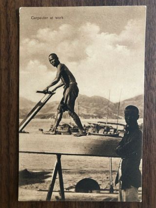 China Old Postcard Chinese Man Carpeuter At Work Hongkong Shanghai