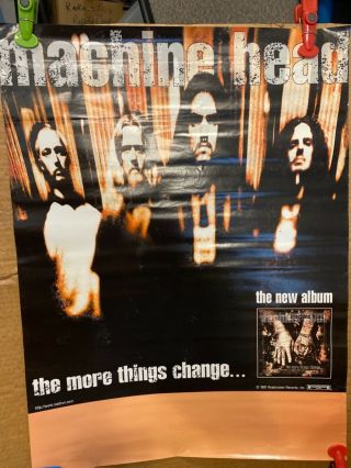 Machine Head The More Things Changed 1997 Roadriunner 18x24” Promo Poster
