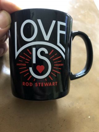 Rod Stewart Ceramic Mug Love Is