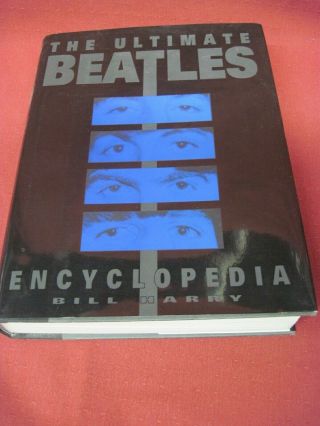 The Ultimate Beatles Encyclopedia - Hardcover Book By Bill Harry