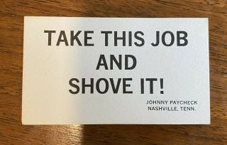 Johnny Paycheck " Take This Job And Shove It " Business Card