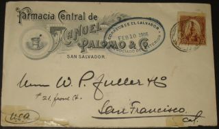El Salvador Farmacia Central De Manuel Palomo & Co San Salvador Feb 8 1906 Cover