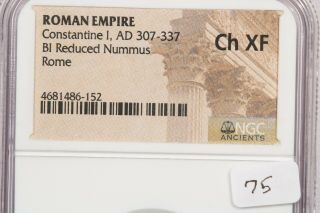 307 - 337 AD Roman Empire Constantine I BI Nummus Rome NGC Ch XF B - 10 3