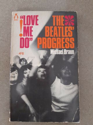 Love Me Do The Beatles Progress Paperback Book By Michael Braun 1964