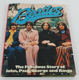 The Beatles The Fabulous Story Of John Paul George & Ringo 1975 Book 807y