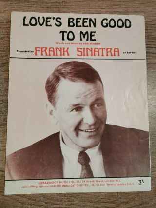 Frank Sinatra " Loves Been Good To Me " 1963 Sheet Music